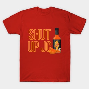 Shut UP JC: Hot Ones Edition T-Shirt